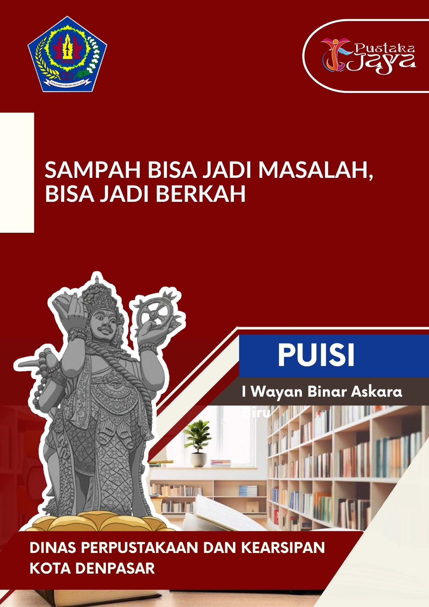 Sampah Bisa Jadi Masalah, Bisa Jadi Berkah